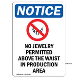 NOTICE No Jewelry Above Waist In Production Area