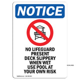 No Lifeguard Present Deck Slippery