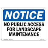 No Public Access For Landscape Maintenance Only