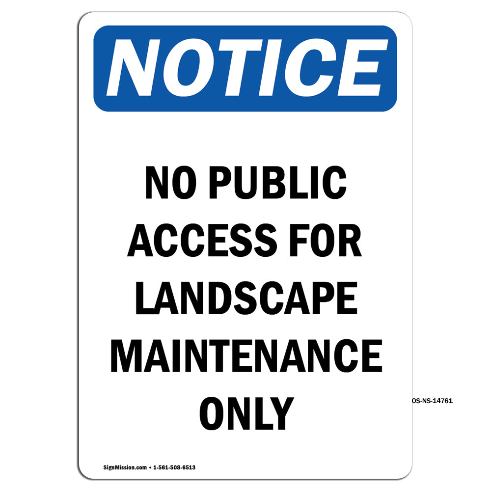 No Public Access For Landscape Maintenance Only