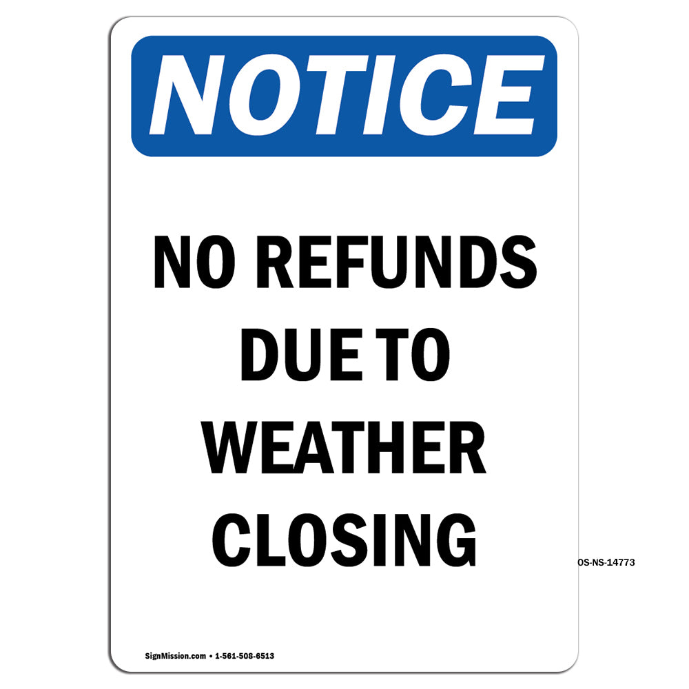 No Refunds Due To Weather Closing