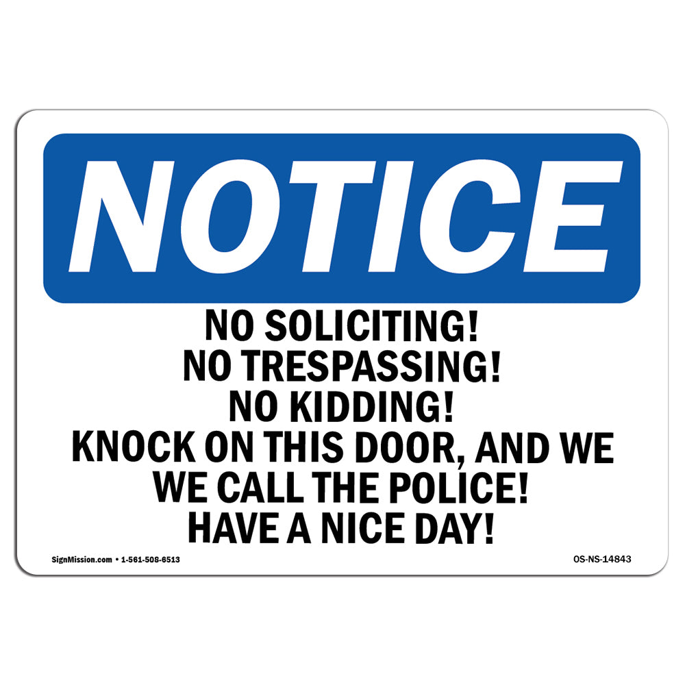 No Soliciting! No Trespassing! No Kidding!