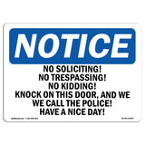 No Soliciting! No Trespassing! No Kidding!