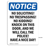 No Soliciting! No Trespassing! No Kidding!