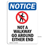 Not A Walkway Go Around Either End