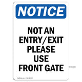 Not An Entry Exit Please Use Front Gate Sign
