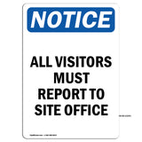 NOTICE All Visitors Must Report To Site Office
