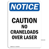 NOTICE Caution No Crane Loads Over Laser