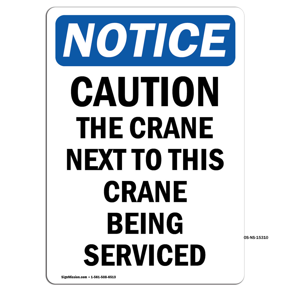 NOTICE Caution The Crane Next