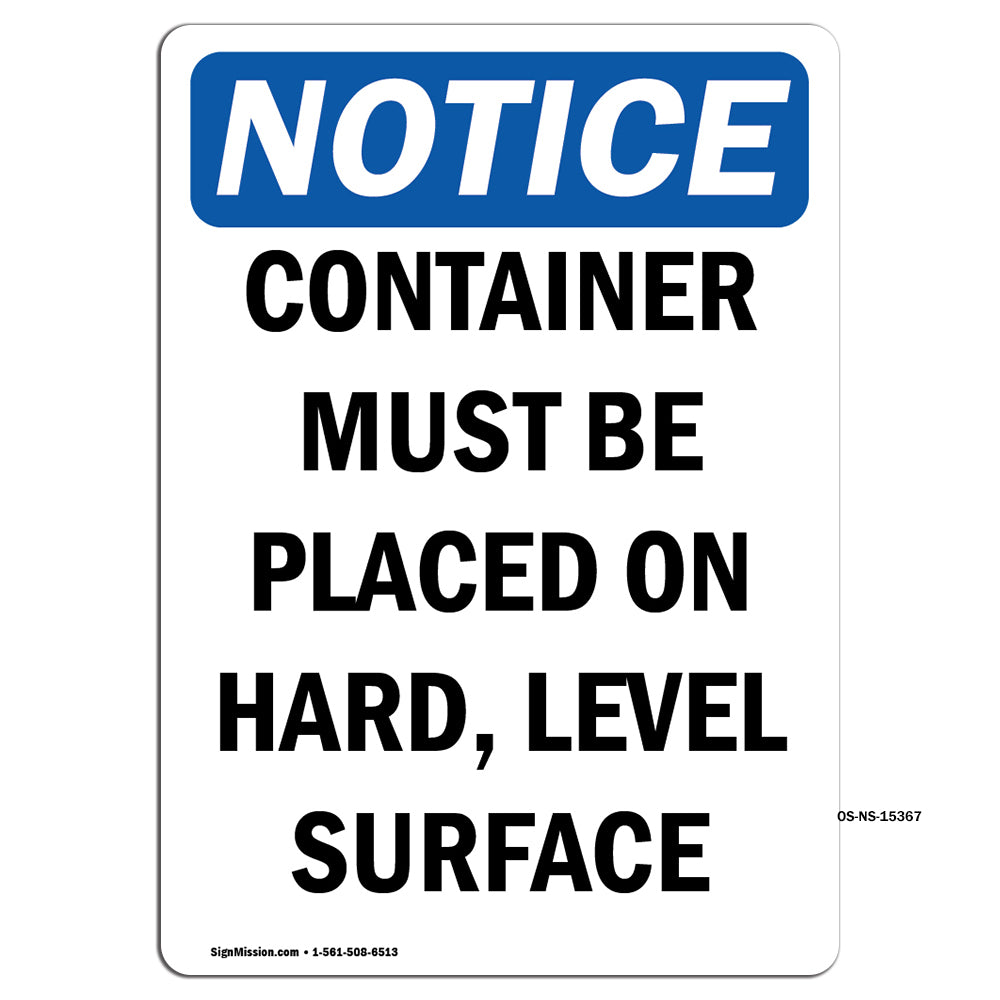 NOTICE Container Must Be On Hard Level Surface