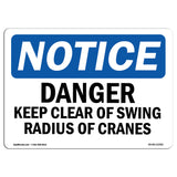 NOTICE Danger Keep Clear Of Swing Radius Of Cranes