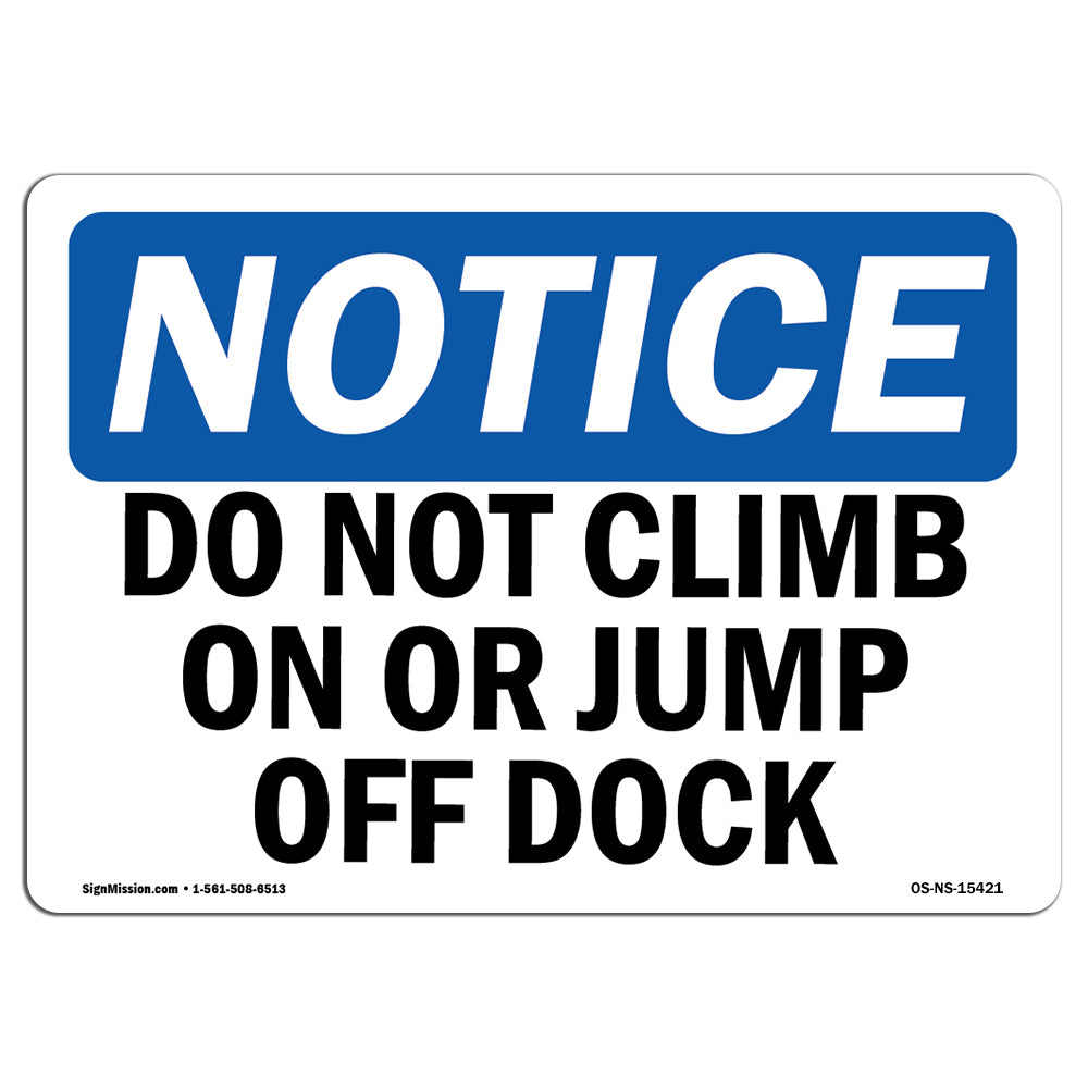 NOTICE Do Not Climb On Or Jump Off Dock