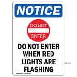 NOTICE Do Not Enter When Red