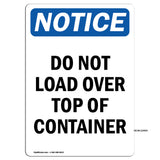 NOTICE Do Not Load Over Top Of Container