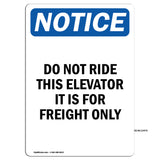 NOTICE Do Not Ride This Elevator Freight Only