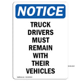 NOTICE Drivers Must Remain With Their Vehicle