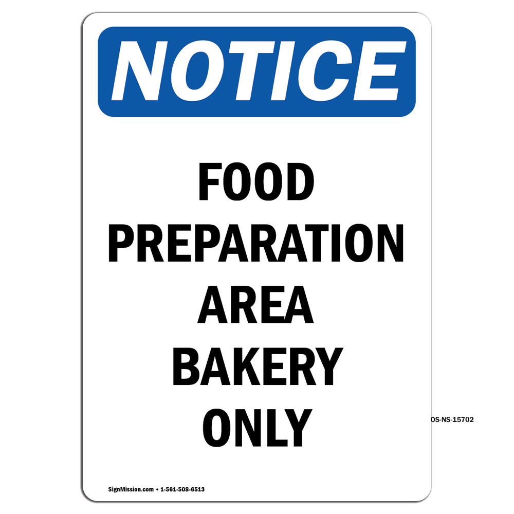 NOTICE Food Preparation Area Bakery Only