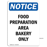 NOTICE Food Preparation Area Bakery Only