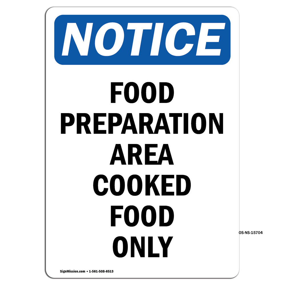 NOTICE Food Preparation Area Cooked Food Only