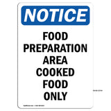 NOTICE Food Preparation Area Cooked Food Only