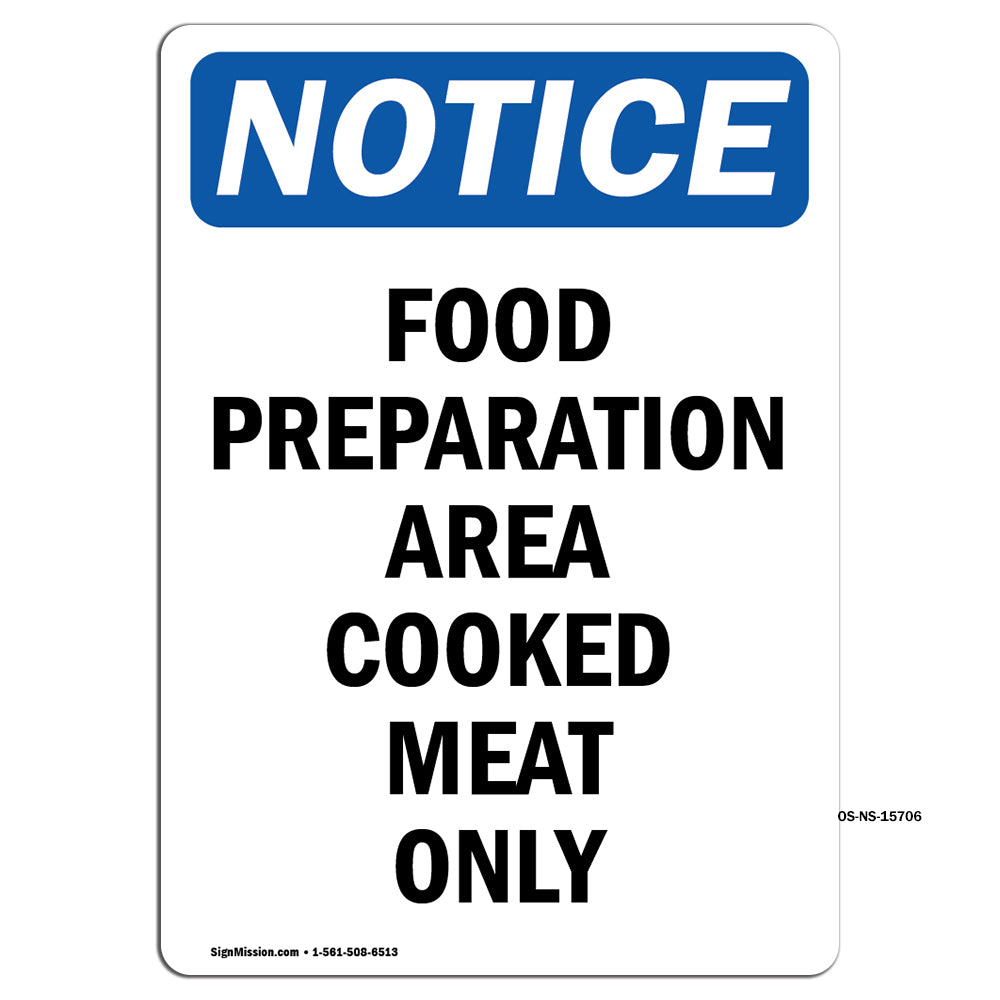 NOTICE Food Preparation Area Cooked Meat Only