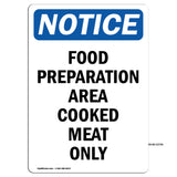 NOTICE Food Preparation Area Cooked Meat Only