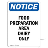 NOTICE Food Preparation Area Dairy Only
