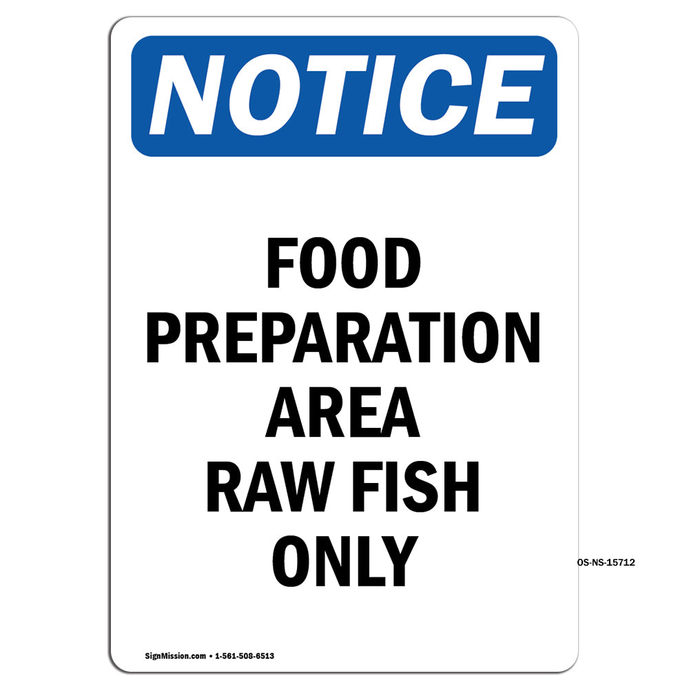 NOTICE Food Preparation Area Raw Fish Only