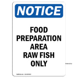 NOTICE Food Preparation Area Raw Fish Only