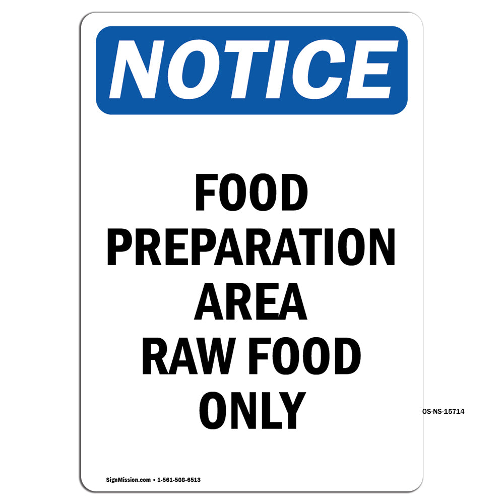 NOTICE Food Preparation Area Raw Food Only