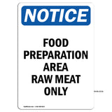 NOTICE Food Preparation Area Raw Meat Only