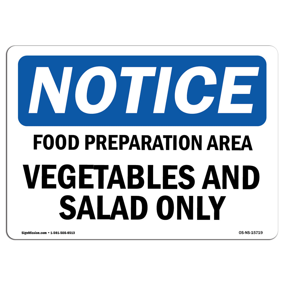 NOTICE Food Preparation Area Vegetable Salad Only