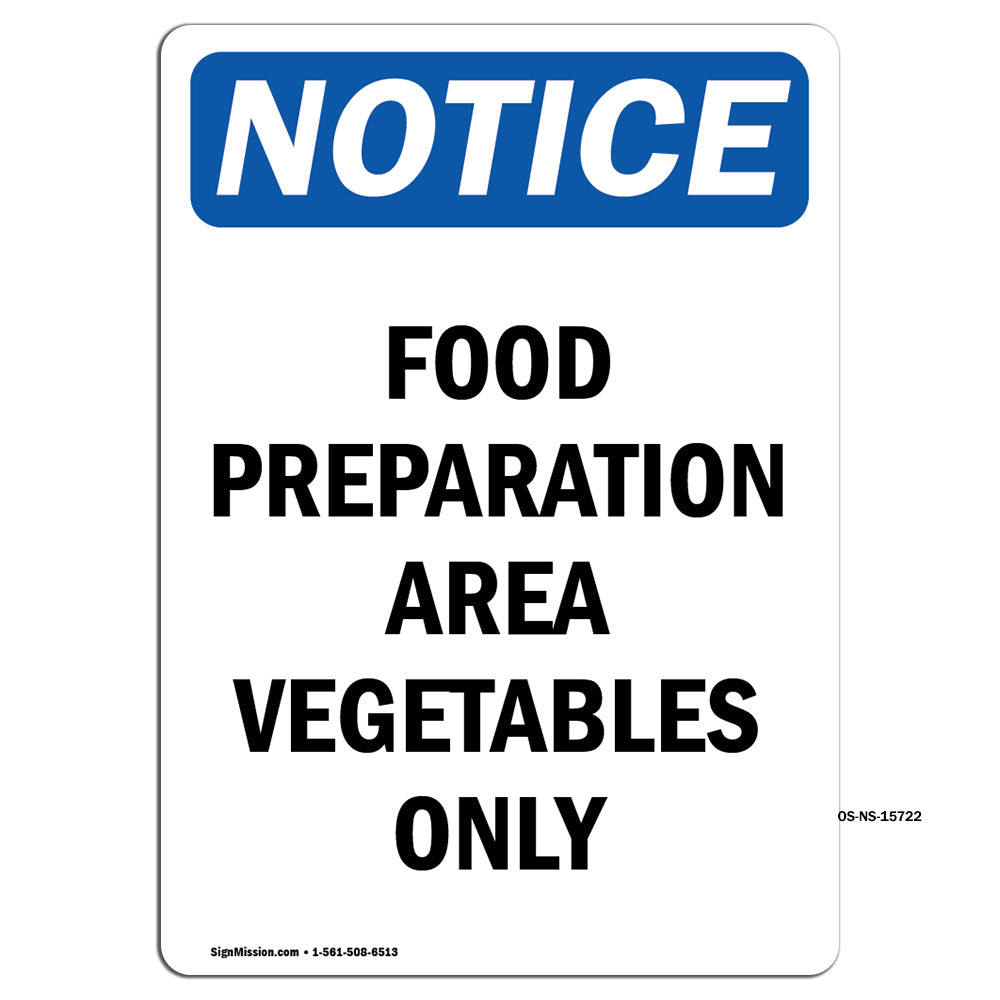 NOTICE Food Preparation Area Vegetables Only