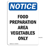 NOTICE Food Preparation Area Vegetables Only