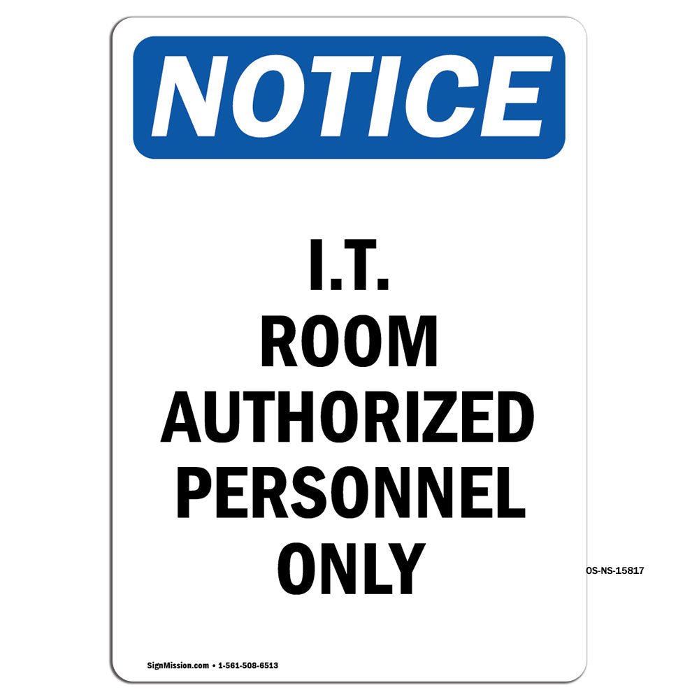 NOTICE I.T. Room Authorized Personnel Only