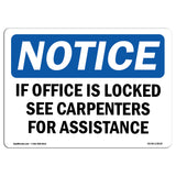 NOTICE If Office Is Locked See Carpenters
