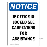 NOTICE If Office Is Locked See Carpenters