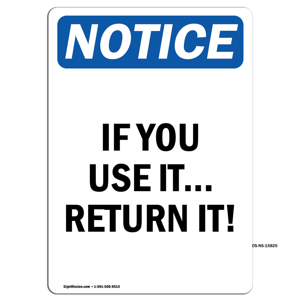 NOTICE If You Use It... Return It