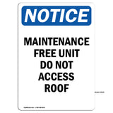 NOTICE Maintenance Free Unit Do Not Access Roof