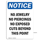 NOTICE No Jewelry No Piercing No Exposed Cuts