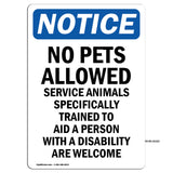 NOTICE No Pets Allowed Service Animals Welcome