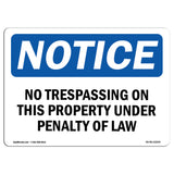 NOTICE No Trespassing On This Property