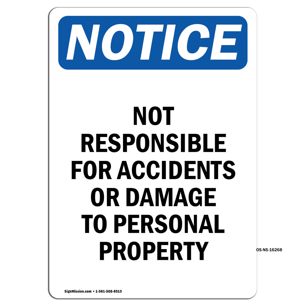 NOTICE Not Responsible For Accidents Or Damage