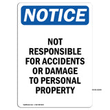 NOTICE Not Responsible For Accidents Or Damage
