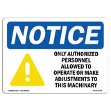 NOTICE Only Authorized Personnel Operate