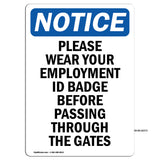 NOTICE Please Wear Your Employment ID Badge