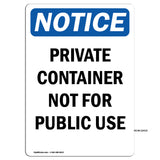NOTICE Private Container Not For Public Use