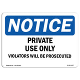 NOTICE Private Use Only Violators Prosecuted