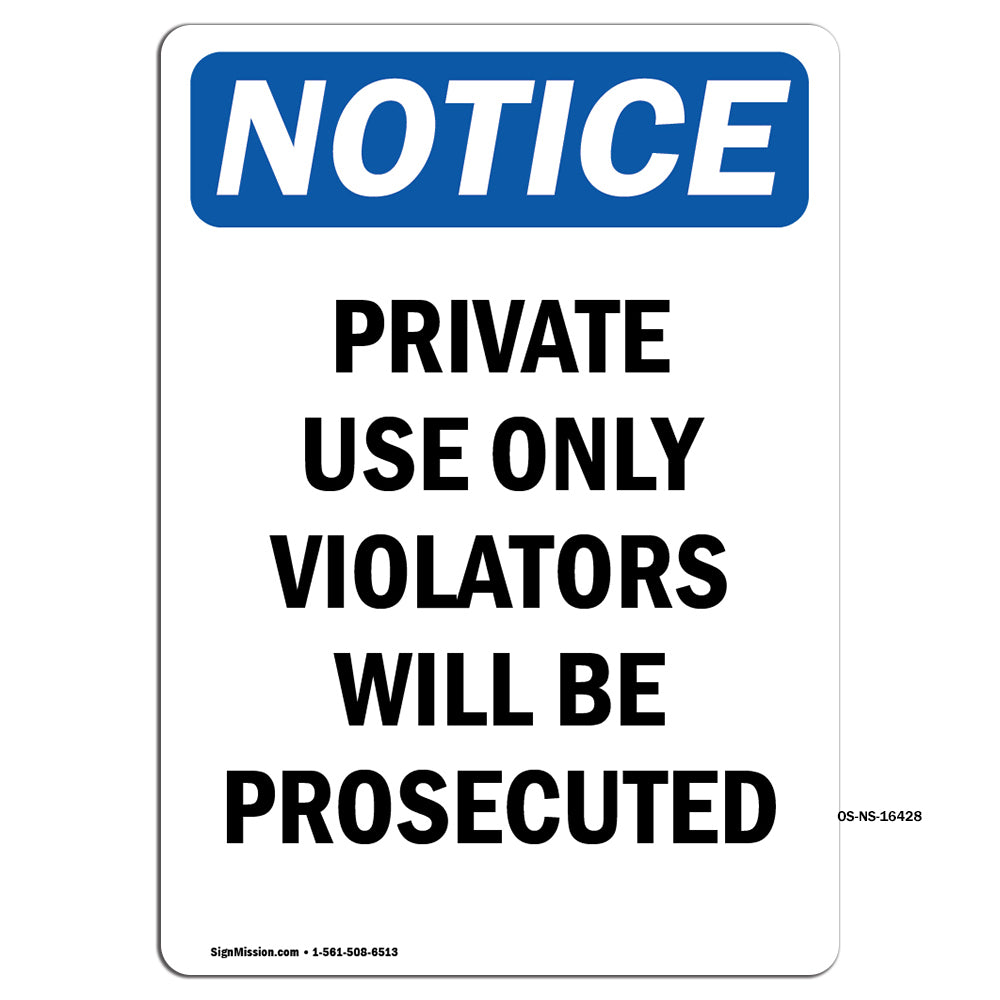 NOTICE Private Use Only Violators Prosecuted