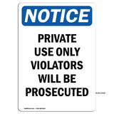 NOTICE Private Use Only Violators Prosecuted